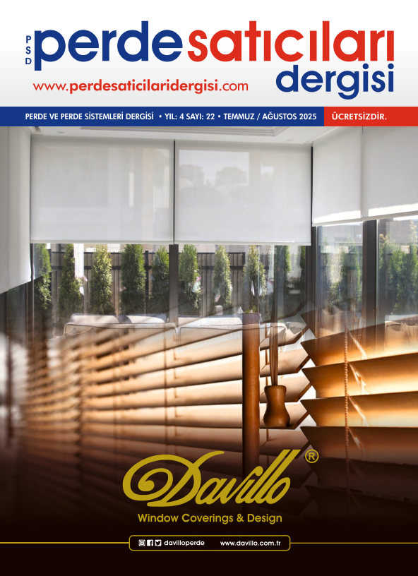 Perde Satıcıları Dergisi 4. Yıl 22. Sayı Temmuz-Ağustos 2025